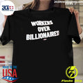Workers Over Billionaires May Day Shirt