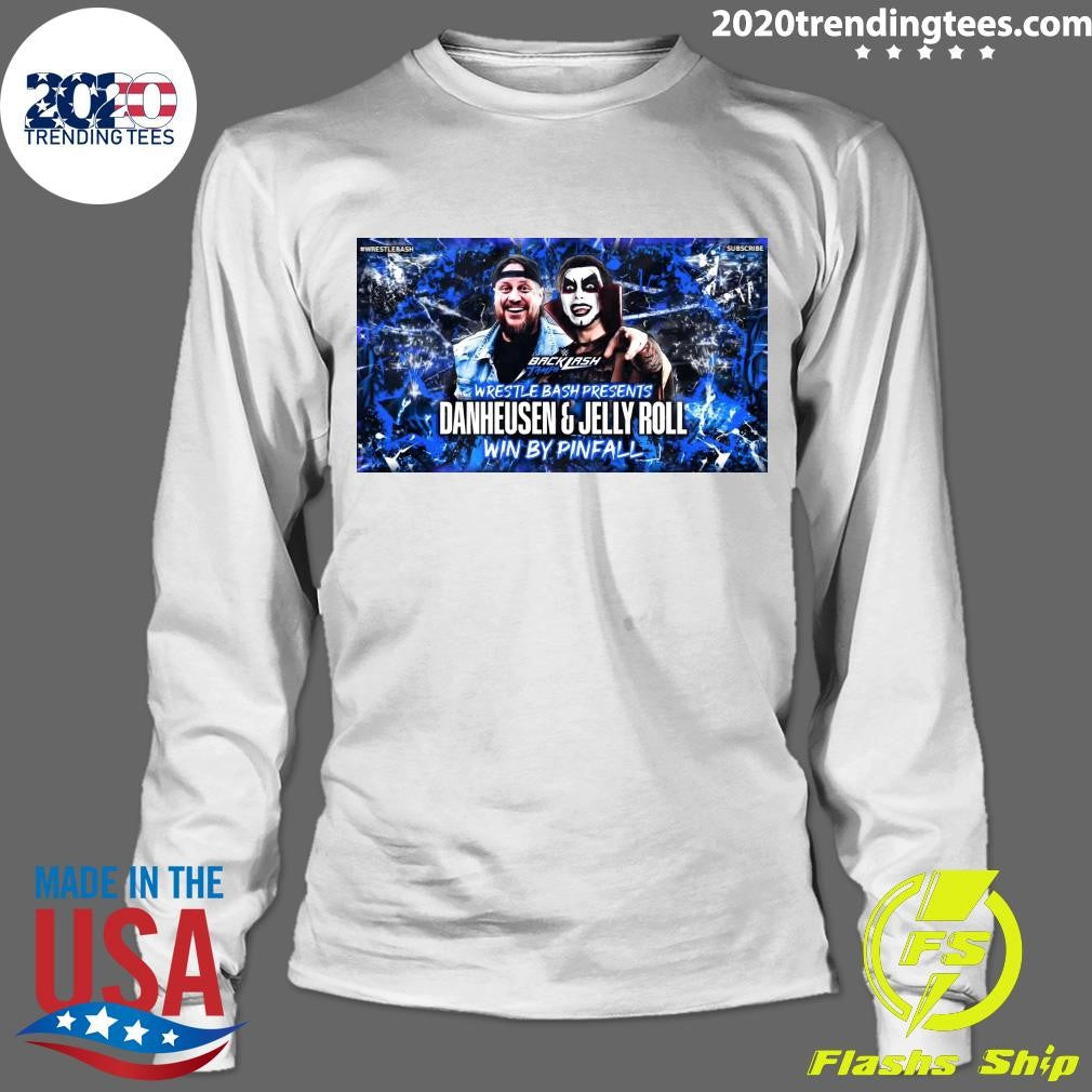 Wrestling Bash Presents Danhausen & Jelly Roll Win By Pinfall Shirt