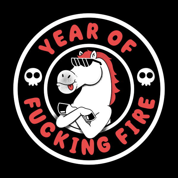 Year Of Fucking Fire