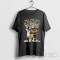 Yes Im Old But I Pittsburgh City Sports Greatness Signatures 2025