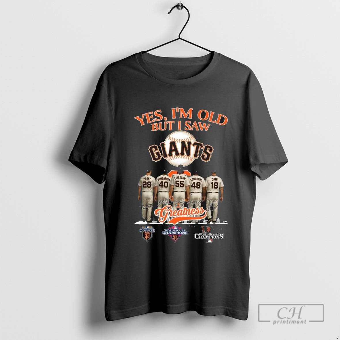 Yes Im Old But I Saw Greatness San Francisco Giants Buster Posey Madison Bumgarner Tim
