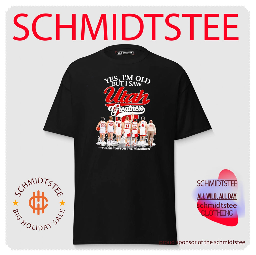 Yes I’m old but I saw Utah Utes greatness thank you for the memories shirt