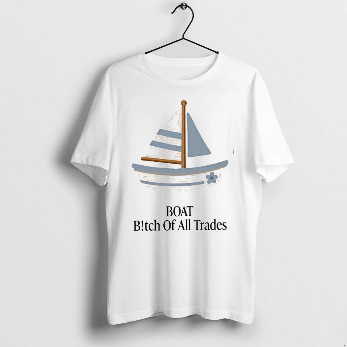 Boat Bitch Of All Trades Sailboat 0 Tshirts Sweater