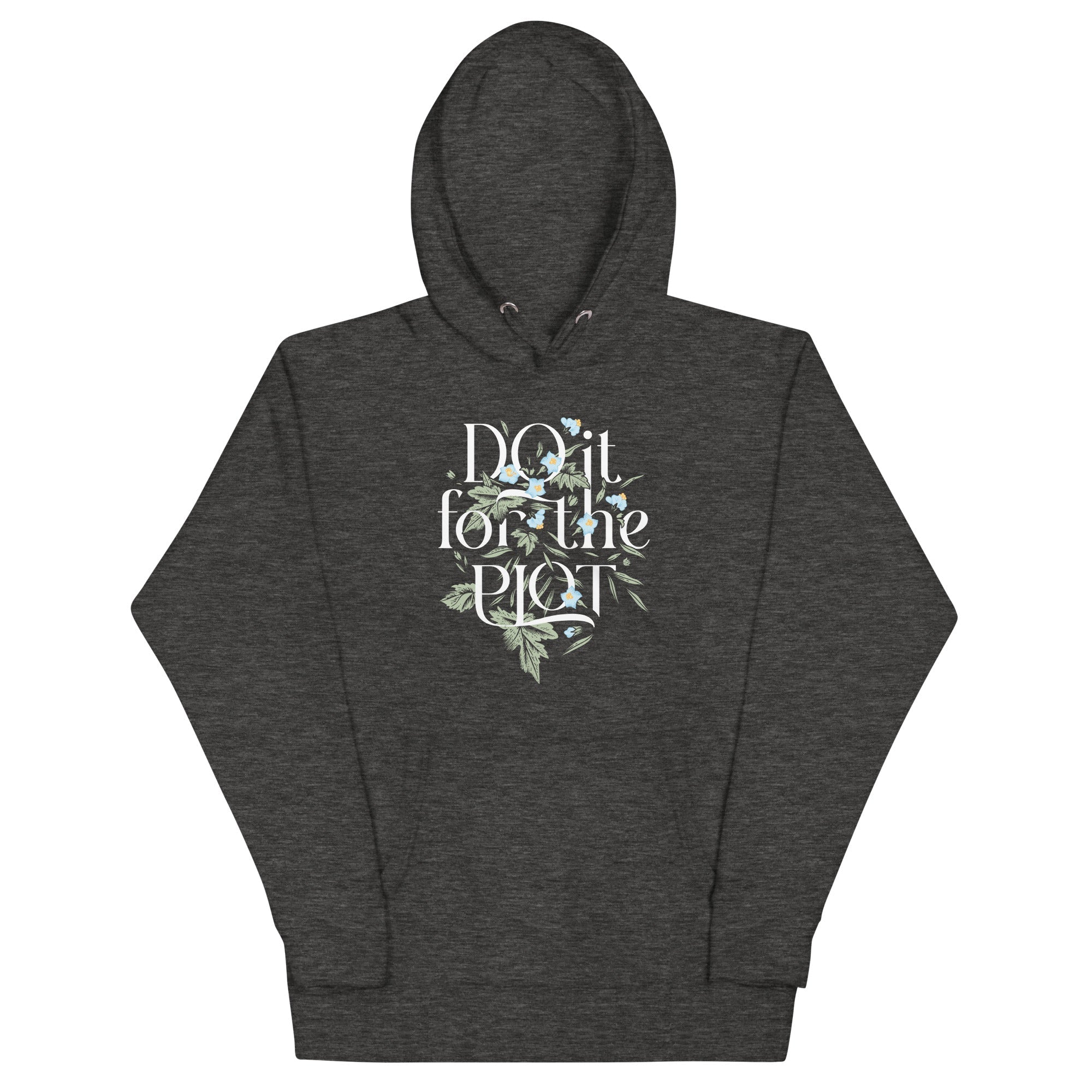 Do It For The Plot Unisex Hoodie