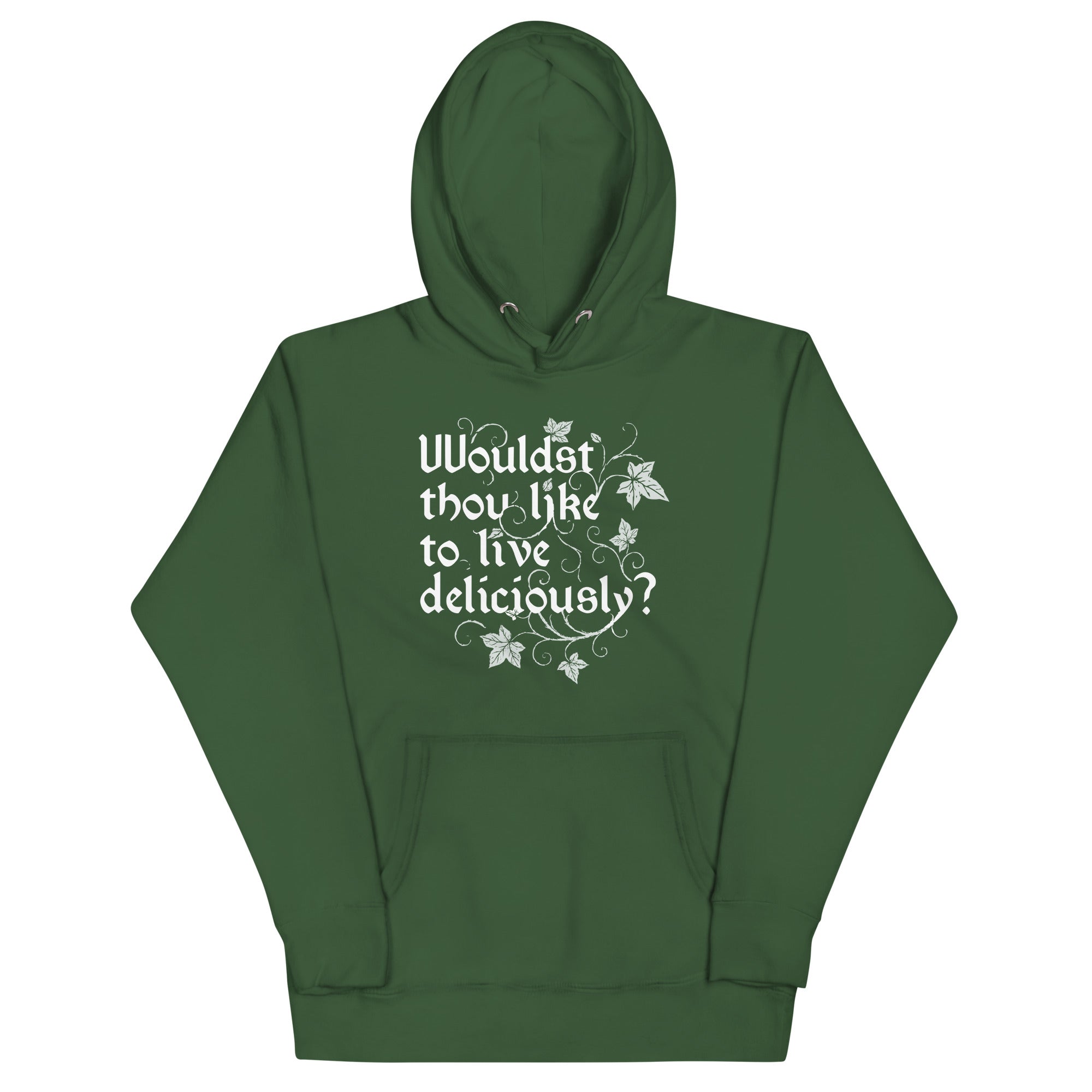 Wouldst Thou Like To Live Deliciously? Unisex Hoodie
