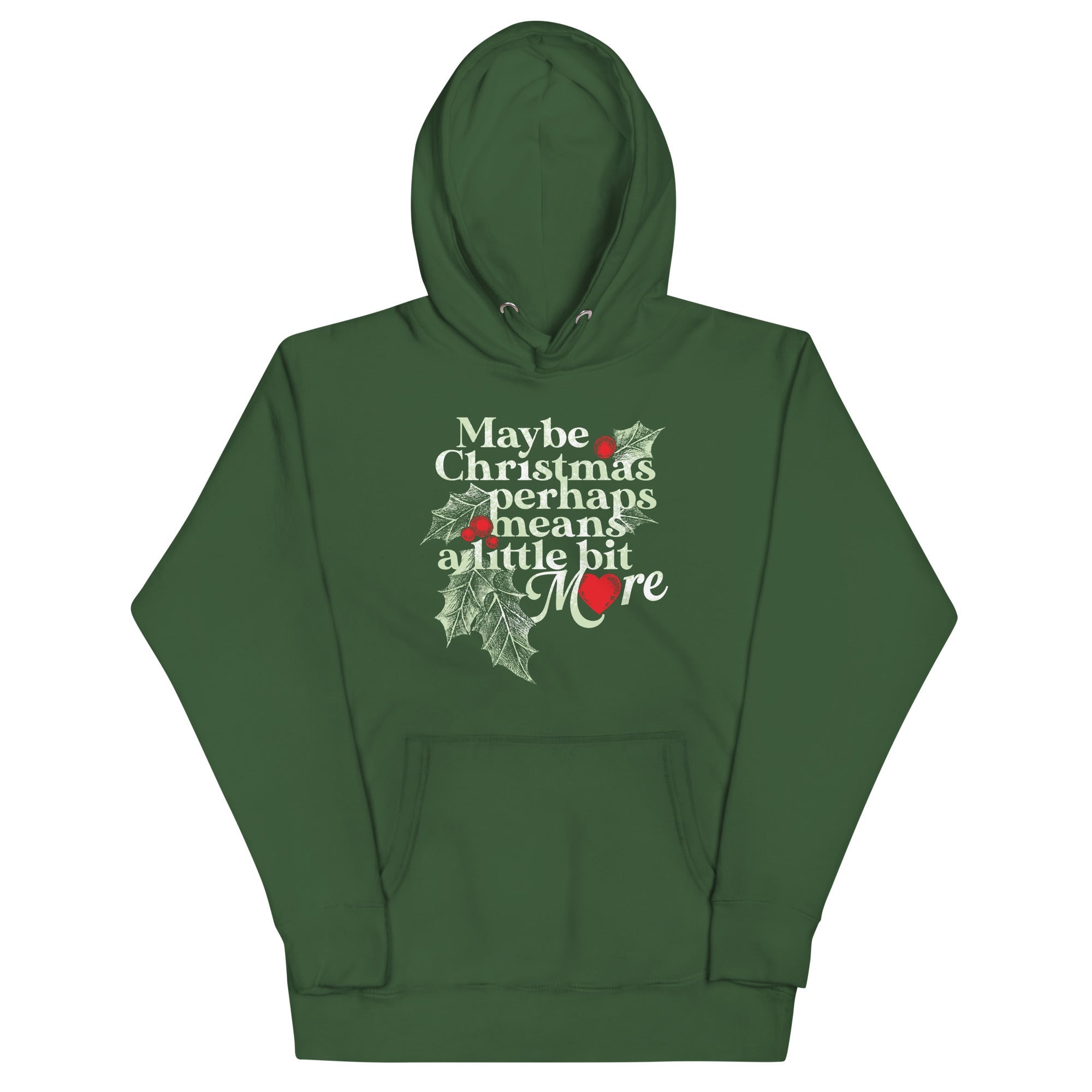 Maybe Christmas Perhaps Means A Little Bit More Unisex Hoodie
