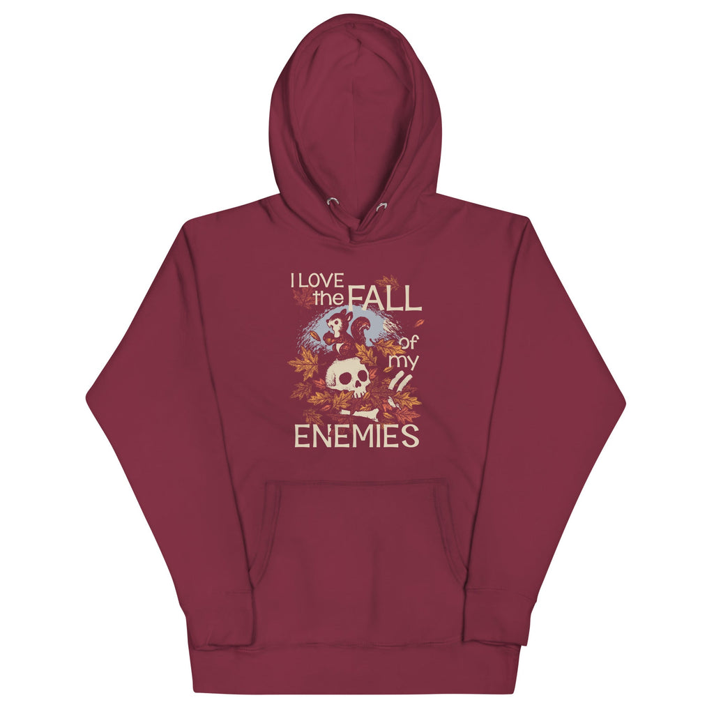 I Love The Fall Of My Enemies Unisex Hoodie
