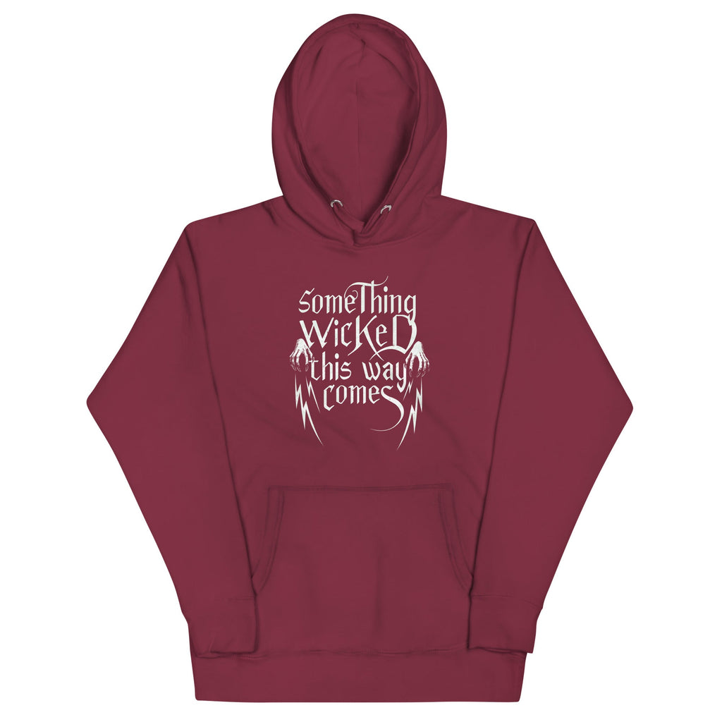 Something Wicked This Way Comes Unisex Hoodie