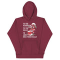 To The Windows To The Walls I'm About To Deck These Halls Unisex Hoodie