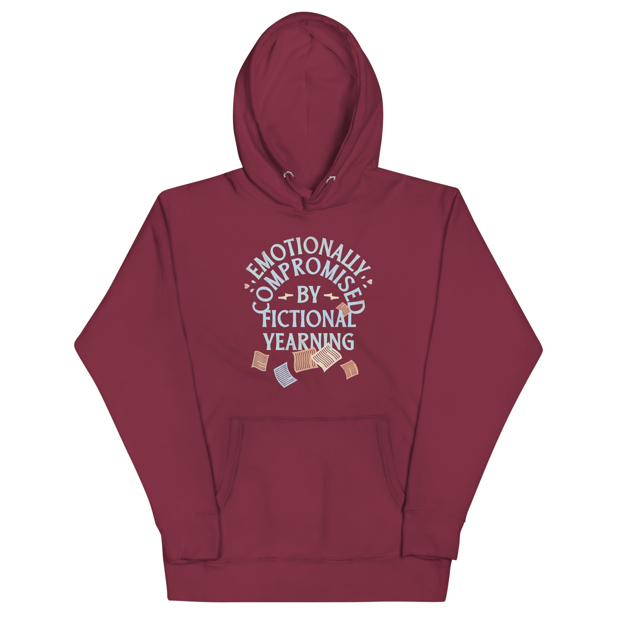 Emotionally Compromised By Fictional Yearning Unisex Hoodie