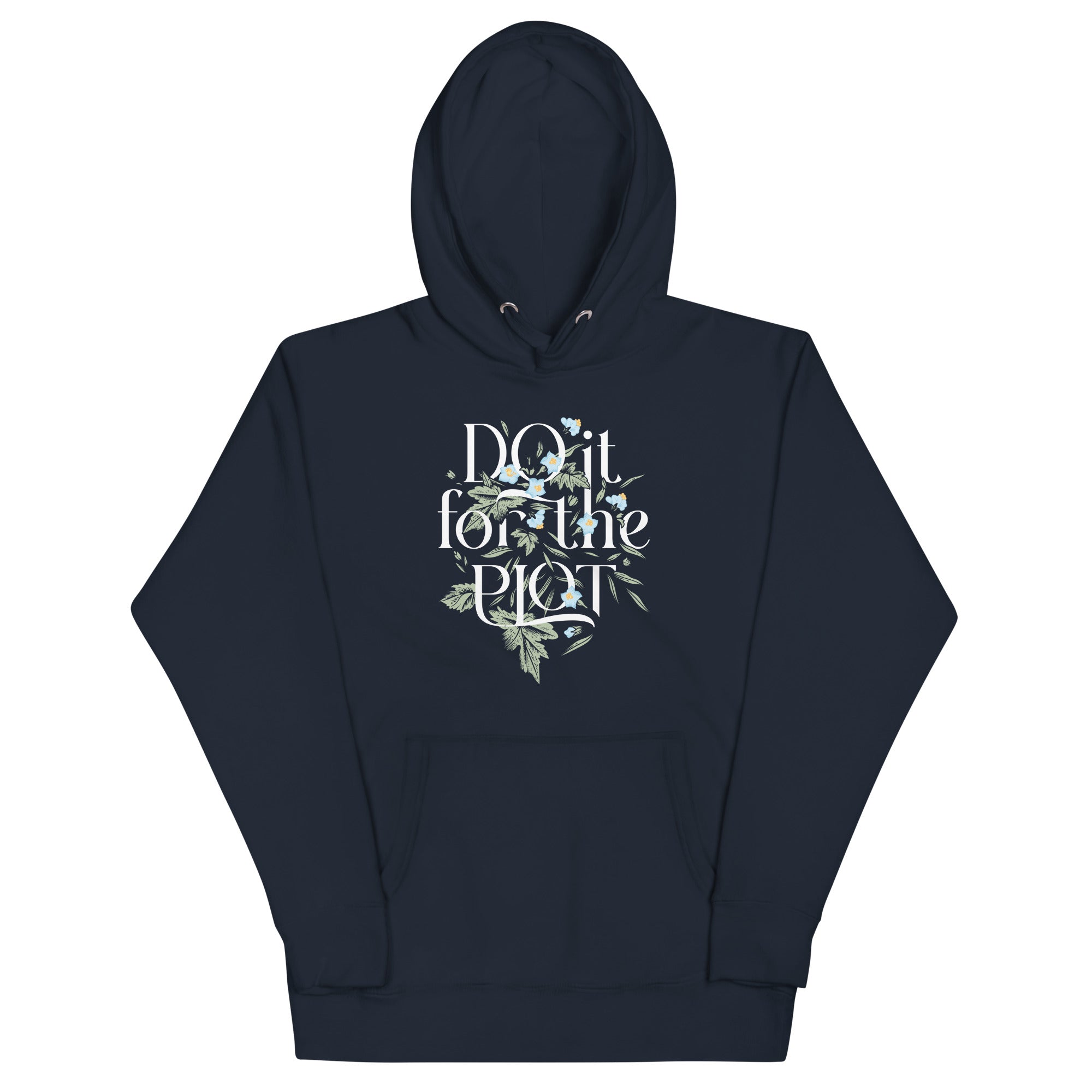 Do It For The Plot Unisex Hoodie