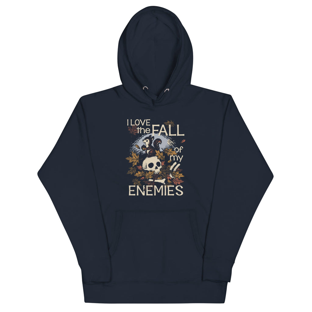 I Love The Fall Of My Enemies Unisex Hoodie