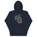 On Second Thought Never Mind Unisex Hoodie