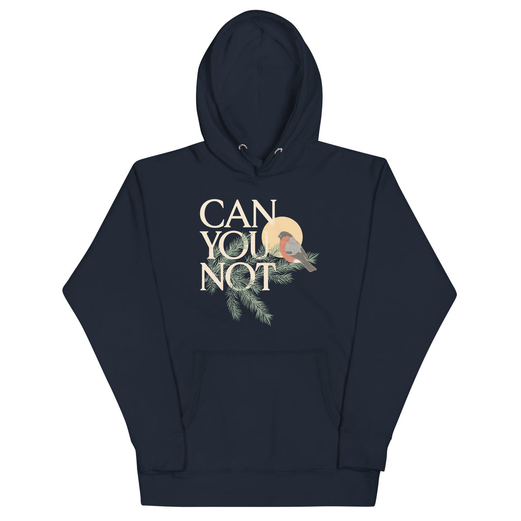 Can You Not Unisex Hoodie