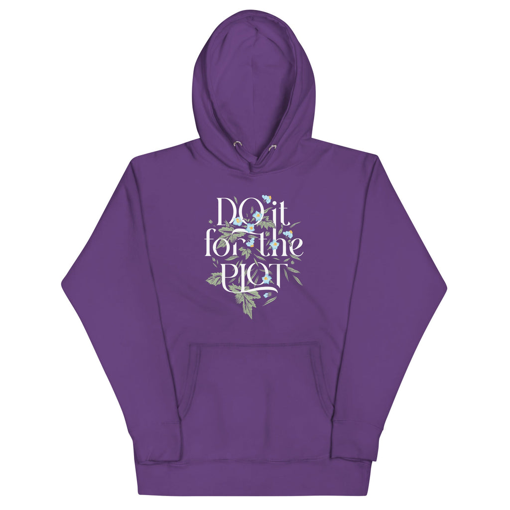 Do It For The Plot Unisex Hoodie