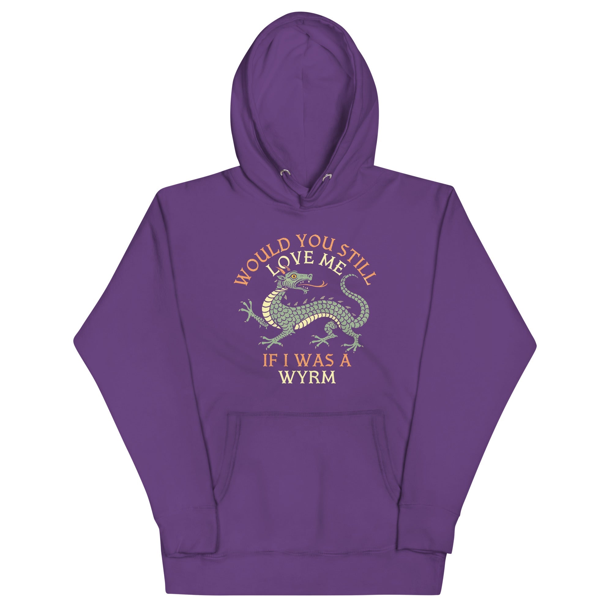 Would You Still Love Me If I Was A Wyrm Unisex Hoodie