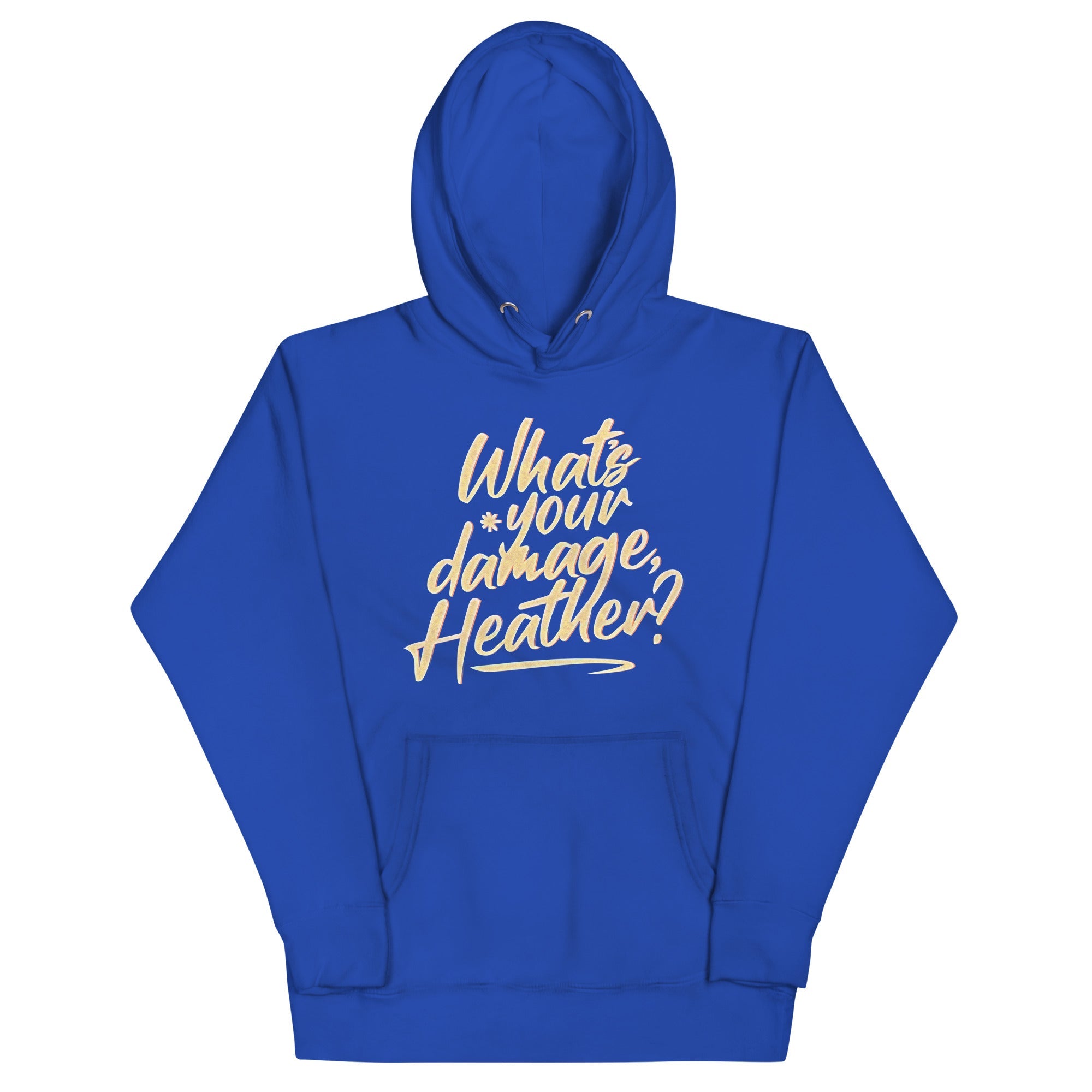 What's Your Damage, Heather? Unisex Hoodie