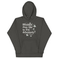Wouldst Thou Like To Live Deliciously? Unisex Hoodie