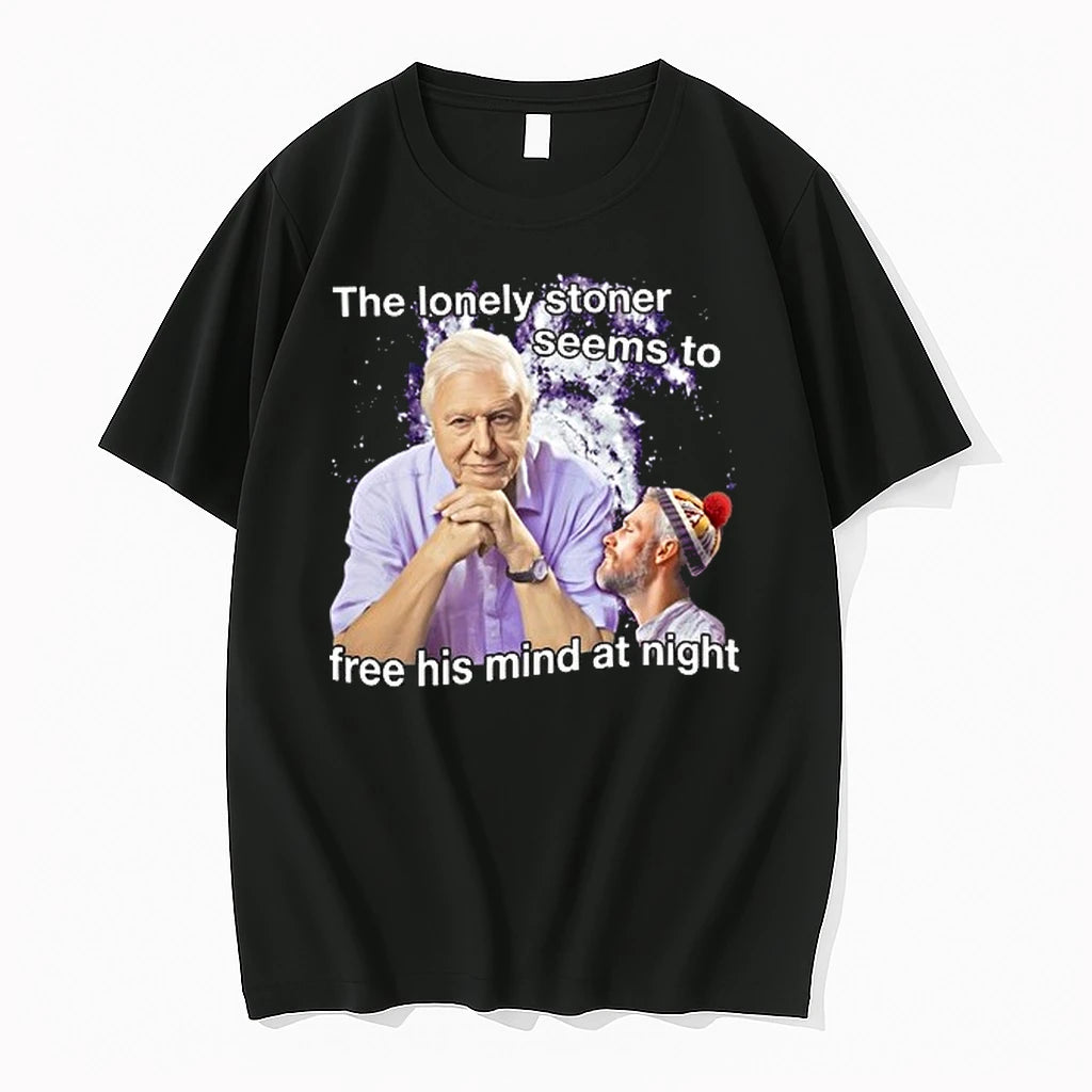 David Attenborough The Lonely Stoner Seems To Free His Mind At Night 0 Tshirts Sweater