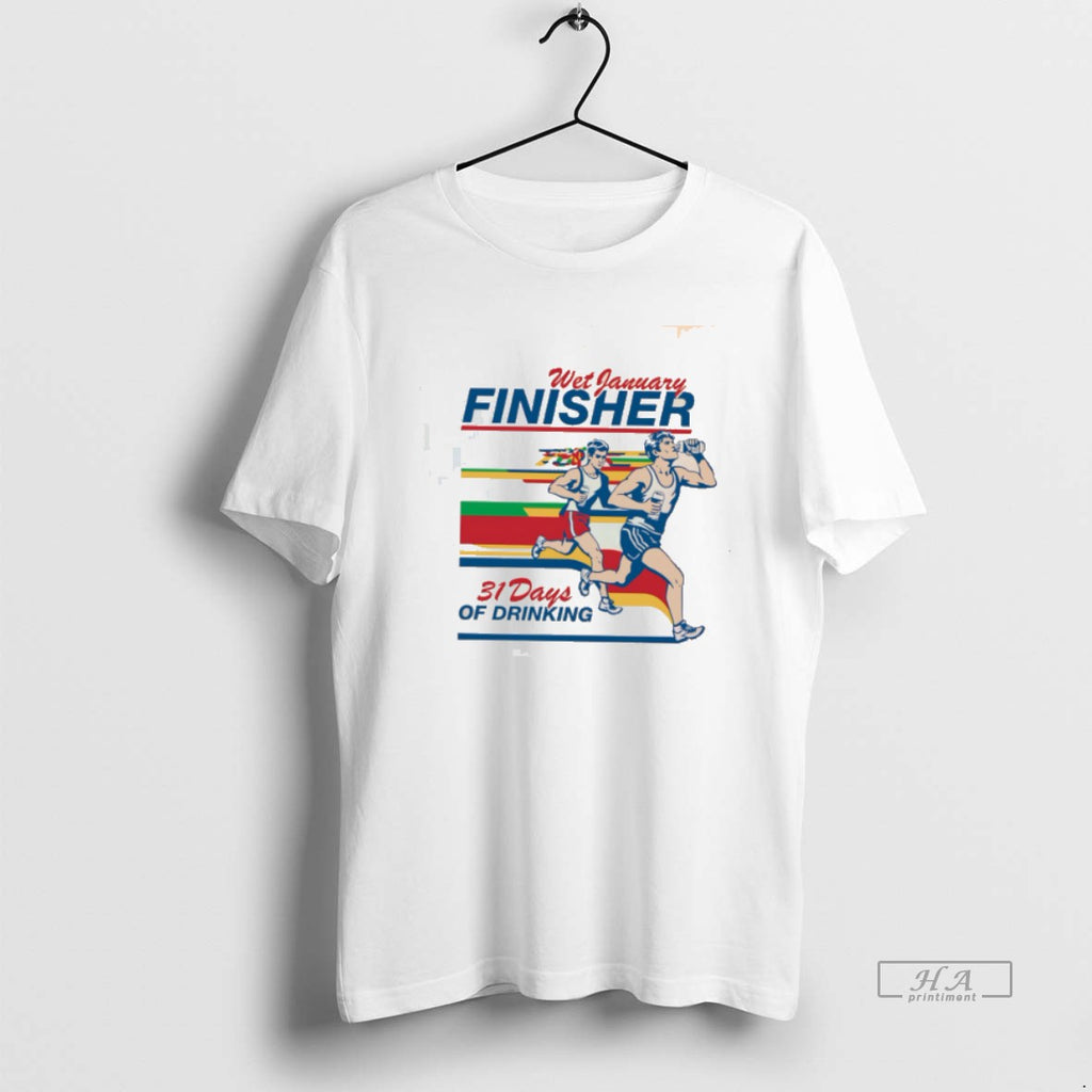 Official Wet January Finisher 31 Days Of Drinking T-Shirts, Hoodie, Sweatshirt | AU01DripNestTees.com