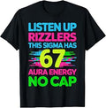 Listen Rizzlers Sigma 67 Meme Aura Energy Unisex T-shirt, Sweatshirt, Hoodie (1)