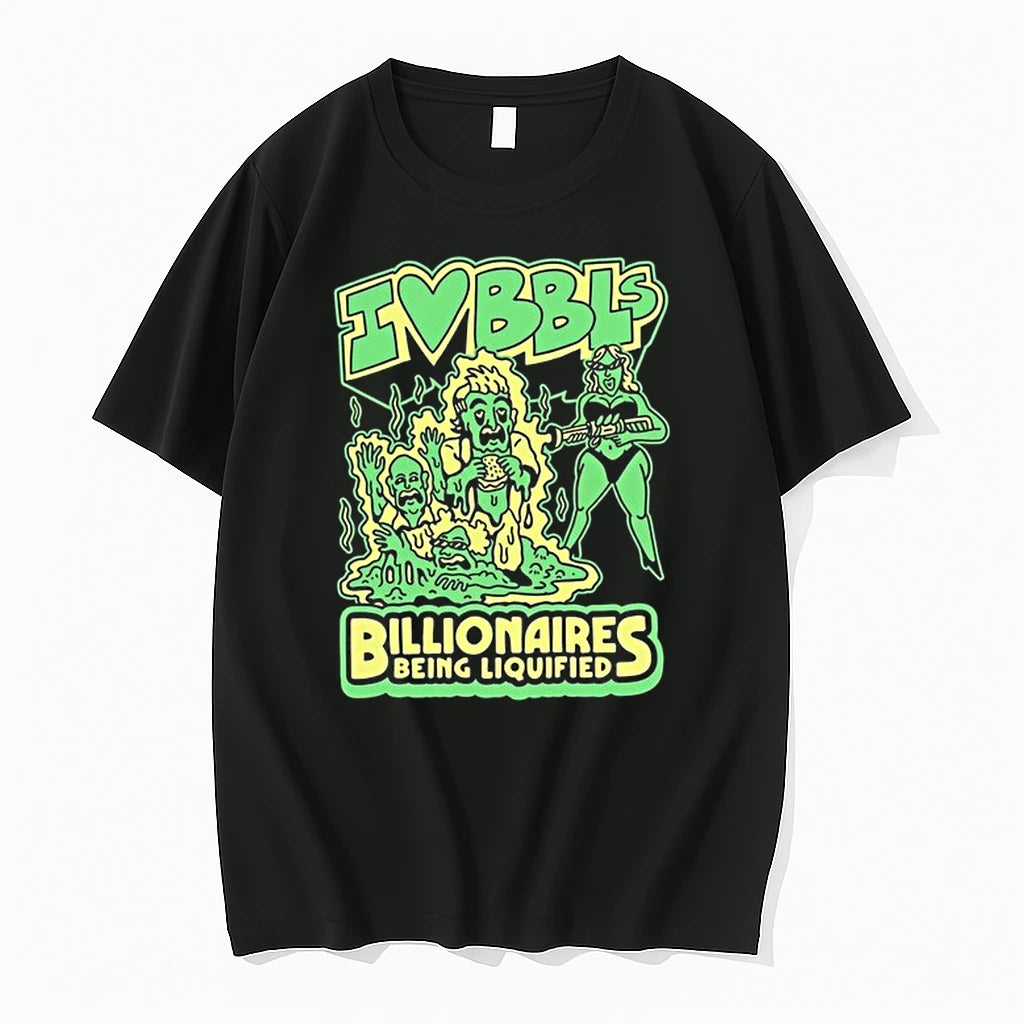 I Love Bbls Billionaires Being Liquified 0 Tshirts Sweater