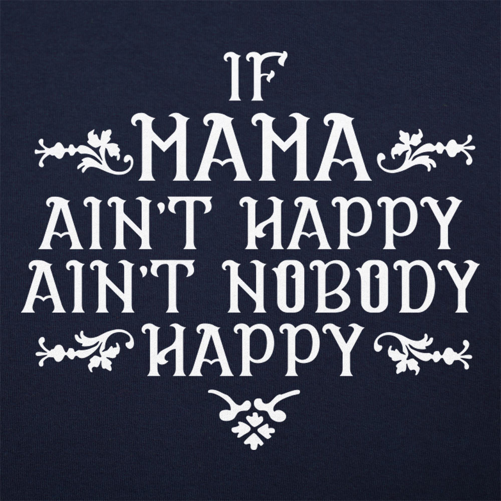 If Mama Ain't Happy