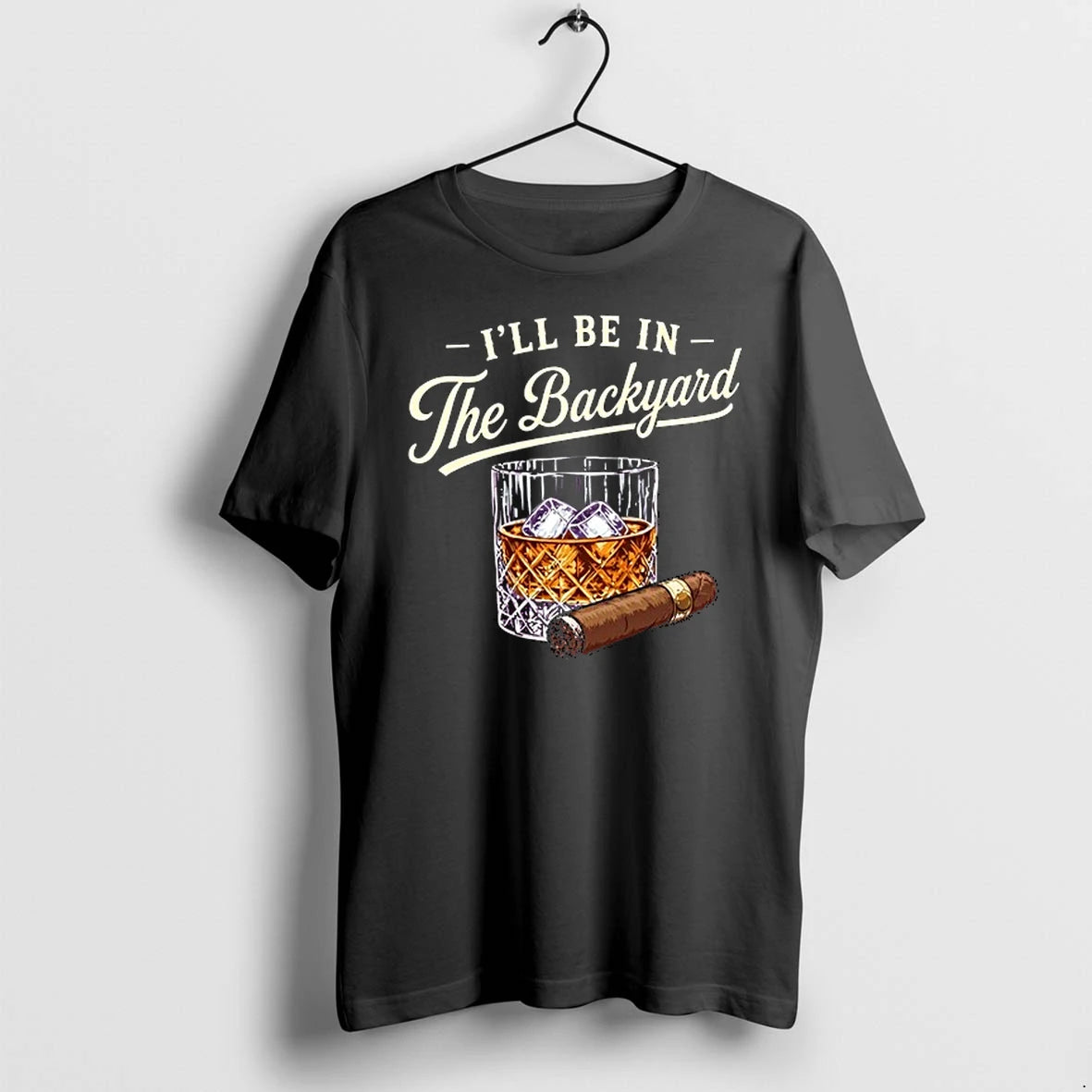 Ill Be In The Backyard Cigar And Bourbon Lover 0 Tshirts Sweater