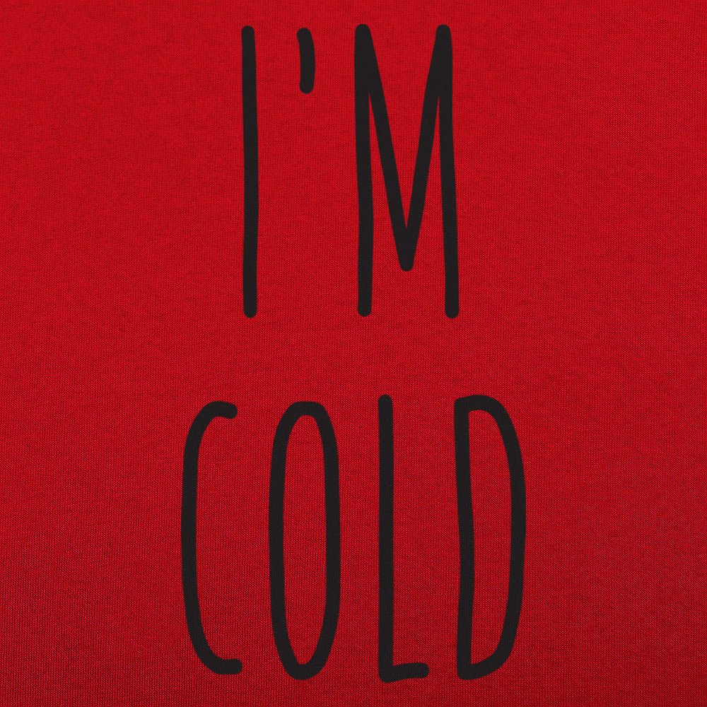 I'm Cold
