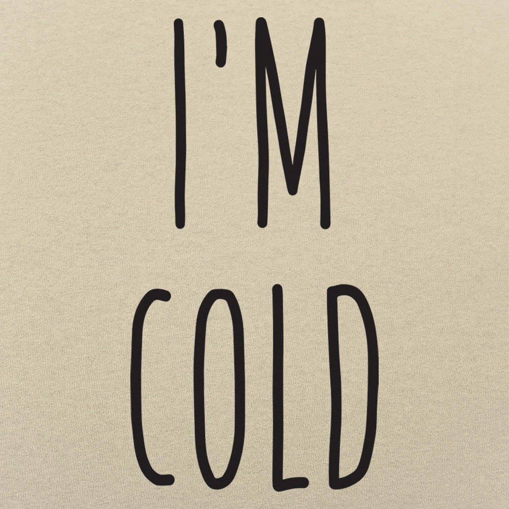 I'm Cold