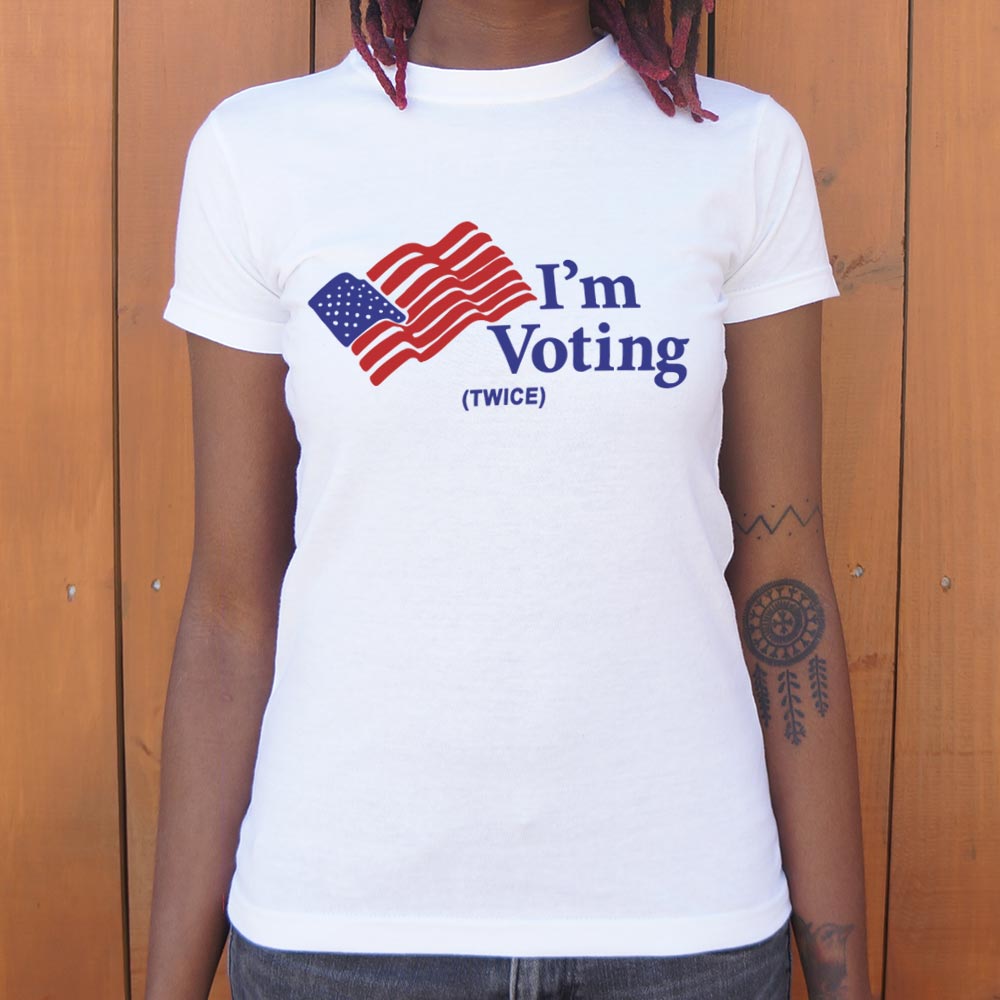 I'm Voting Twice