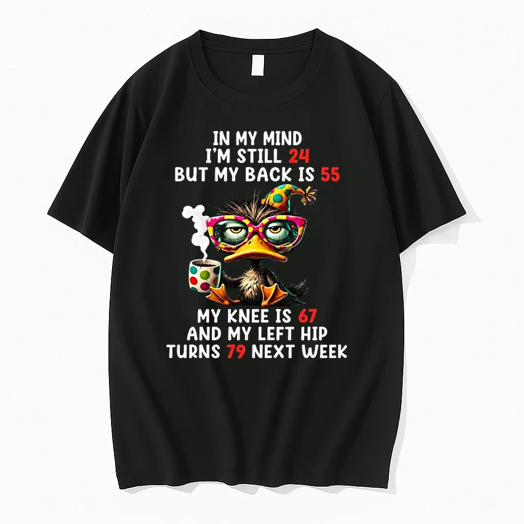 In My Mind Im Still 24 T2xhota9jao0 0 Tshirts Sweater