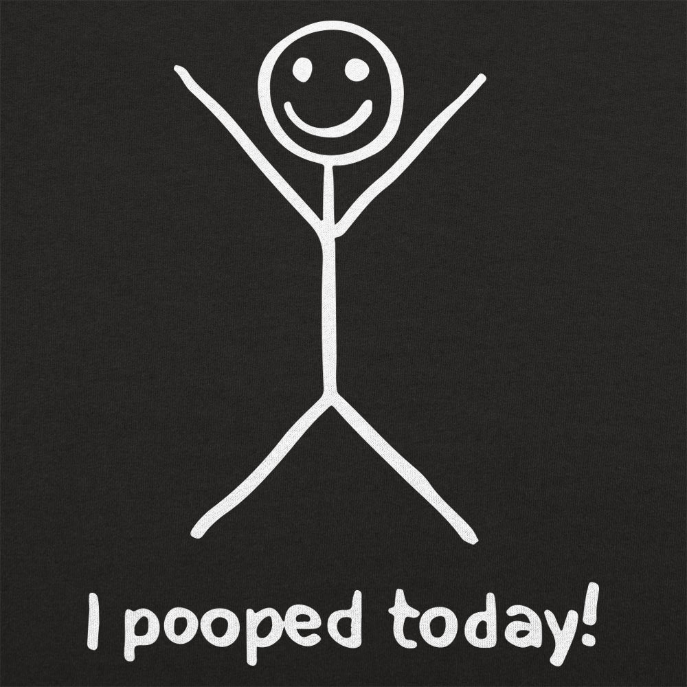 I Pooped Today
