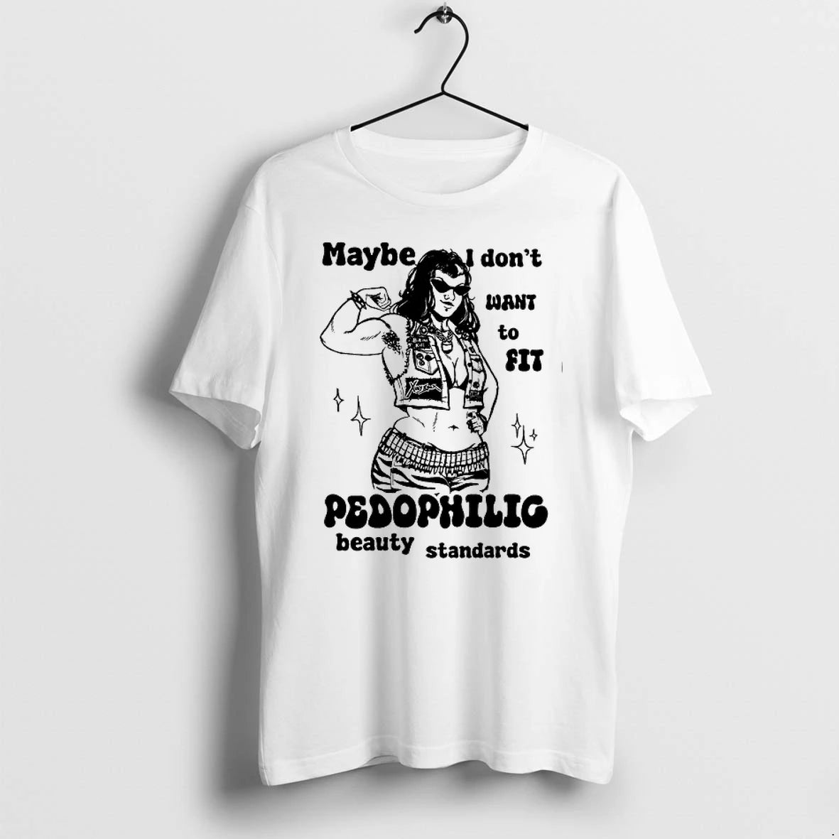 Maybe I Dont Want To Fit Pedophilic Beauty Standards 0 Tshirts Sweater
