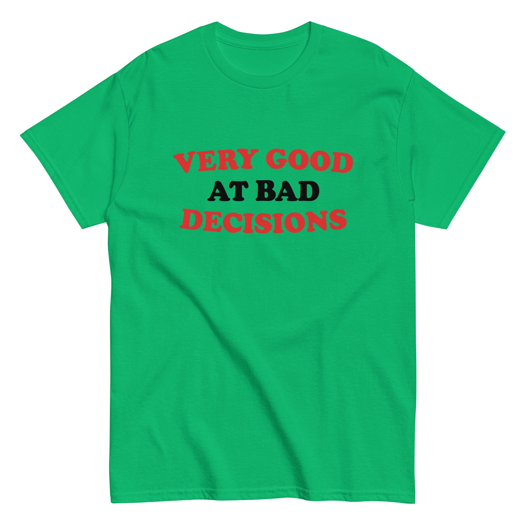 Very Good At Bad Decisions Men's Classic Tee