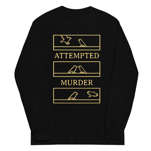 Attempted Murder Unisex Long Sleeve Tee