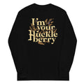 I'm Your Huckleberry Unisex Long Sleeve Tee
