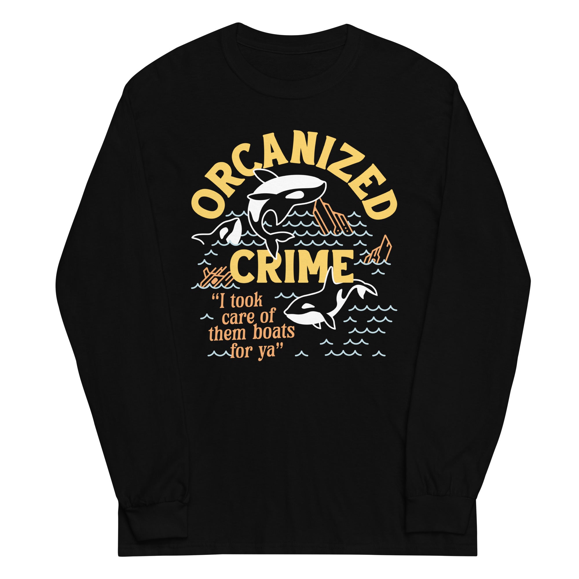 Orcanized Crime Unisex Long Sleeve Tee