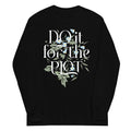 Do It For The Plot Unisex Long Sleeve Tee