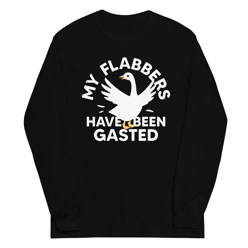 My Flabbers Have Been Gasted Unisex Long Sleeve Tee