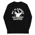 My Flabbers Have Been Gasted Unisex Long Sleeve Tee