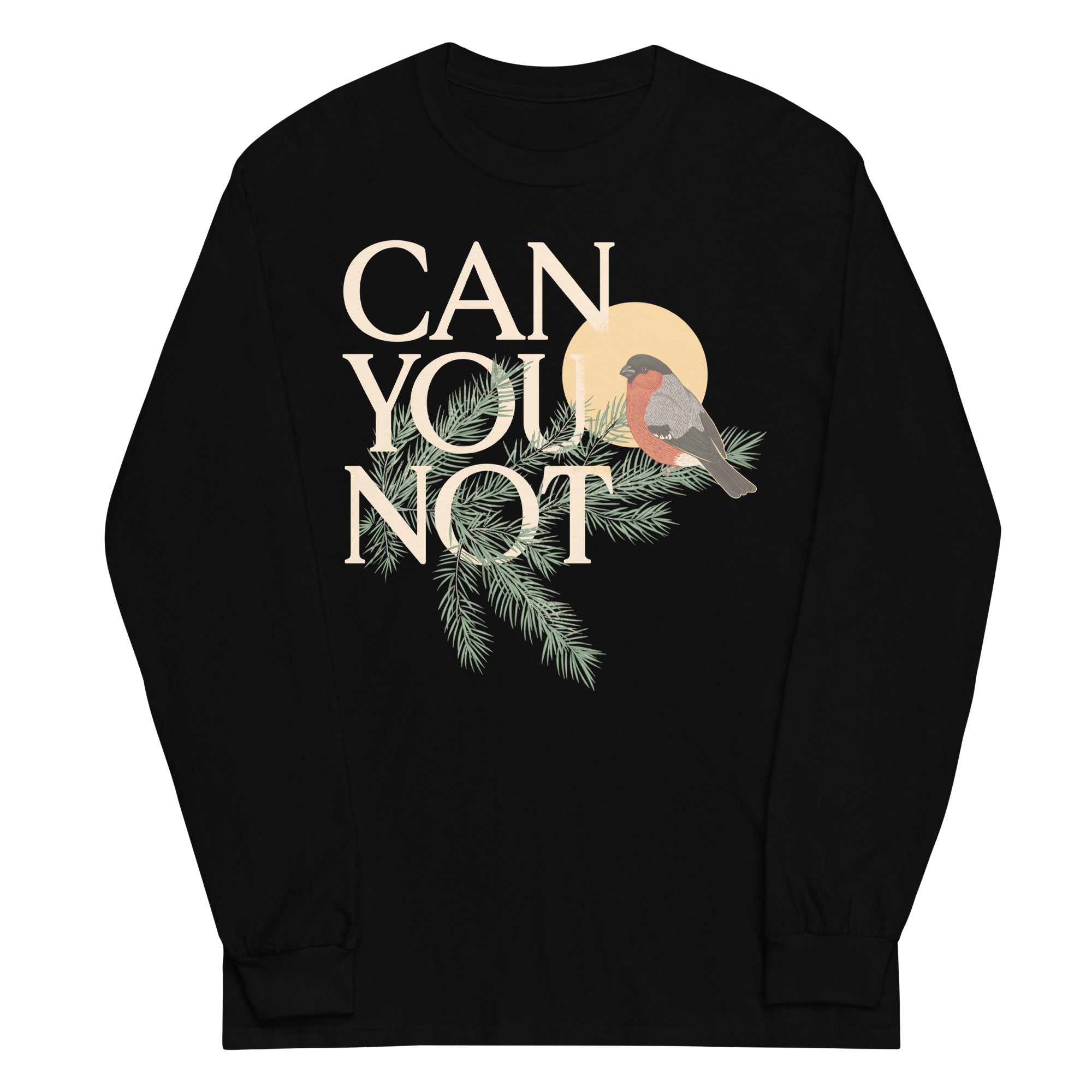 Can You Not Unisex Long Sleeve Tee