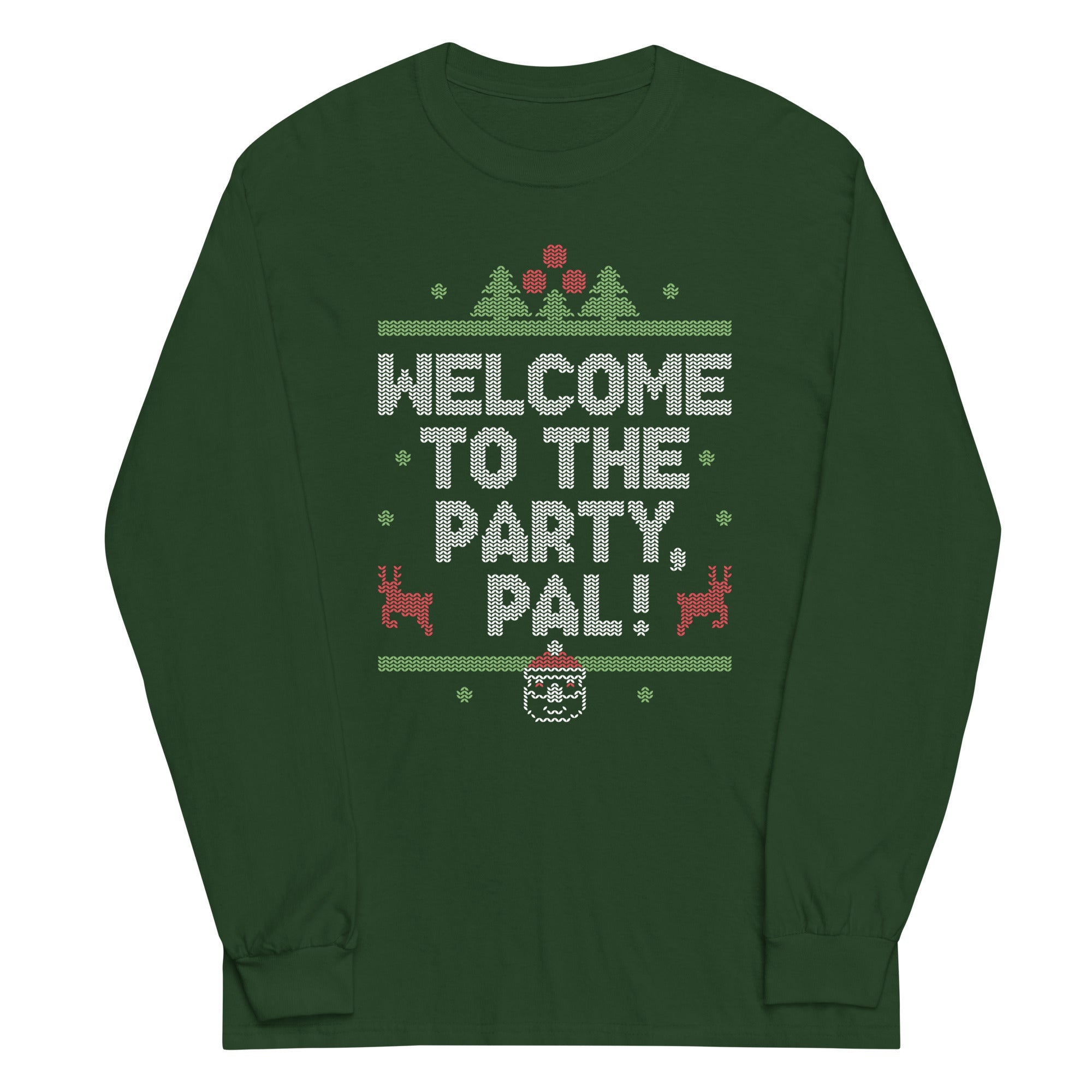 Welcome To The Party, Pal! Unisex Long Sleeve Tee