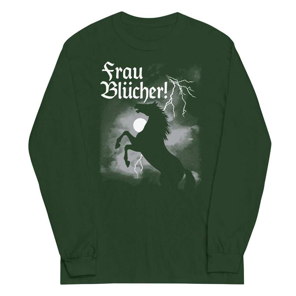 Frau Blucher! Unisex Long Sleeve Tee