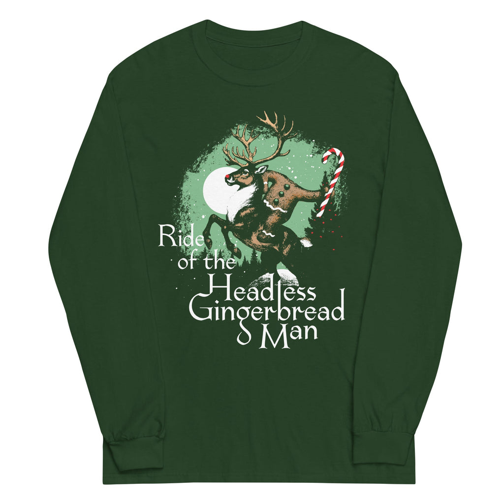 Ride Of The Headless Gingerbread Man Unisex Long Sleeve Tee