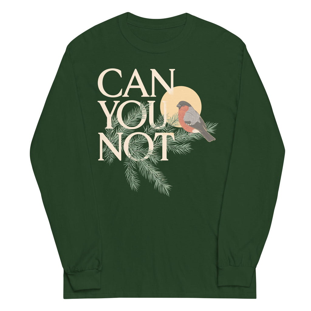 Can You Not Unisex Long Sleeve Tee