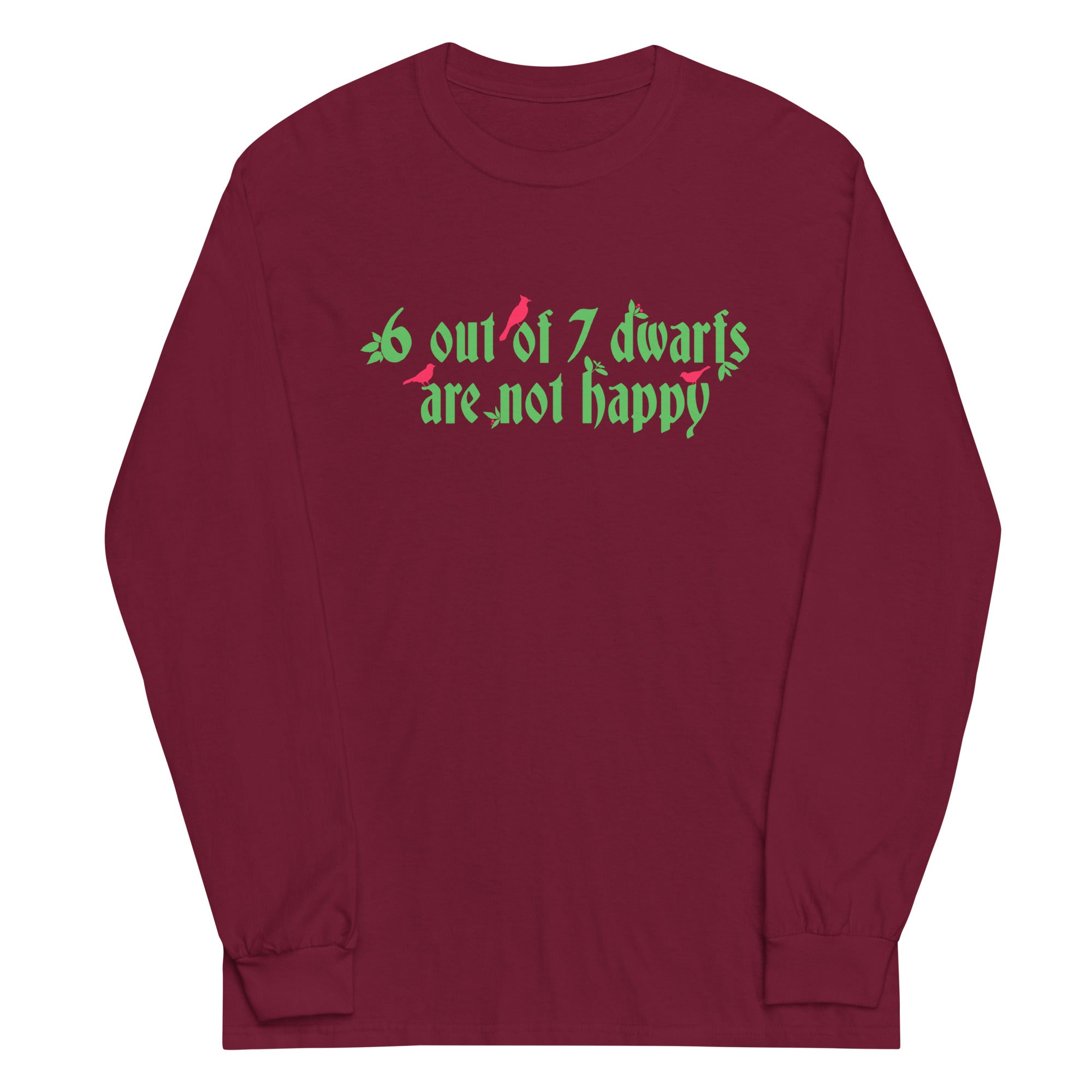 6 Out Of 7 Dwarfs Unisex Long Sleeve Tee