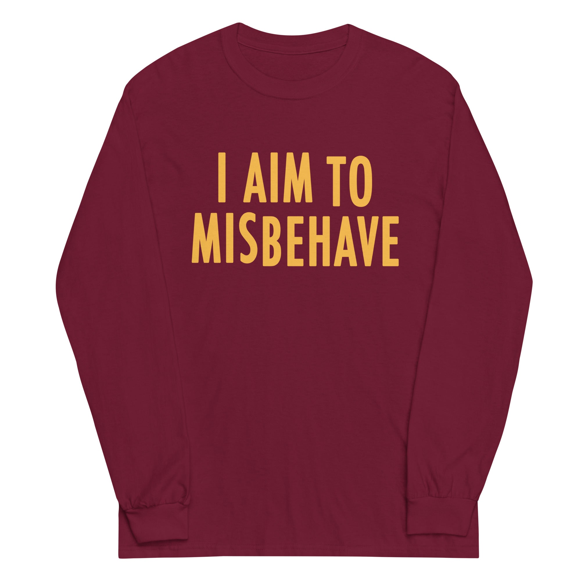 I Aim To Misbehave Unisex Long Sleeve Tee