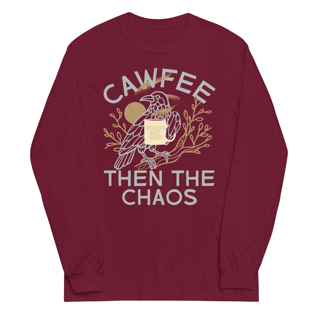 Cawfee Then The Chaos Unisex Long Sleeve Tee
