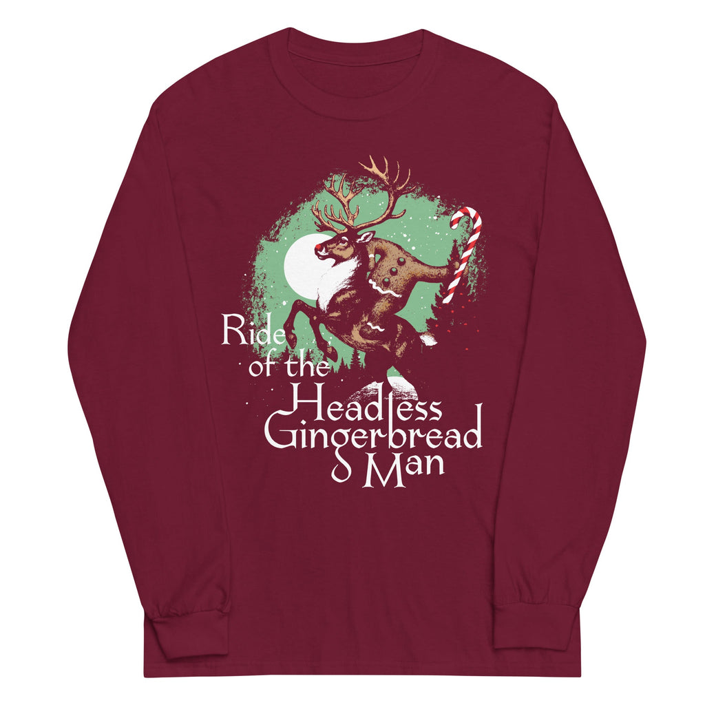 Ride Of The Headless Gingerbread Man Unisex Long Sleeve Tee